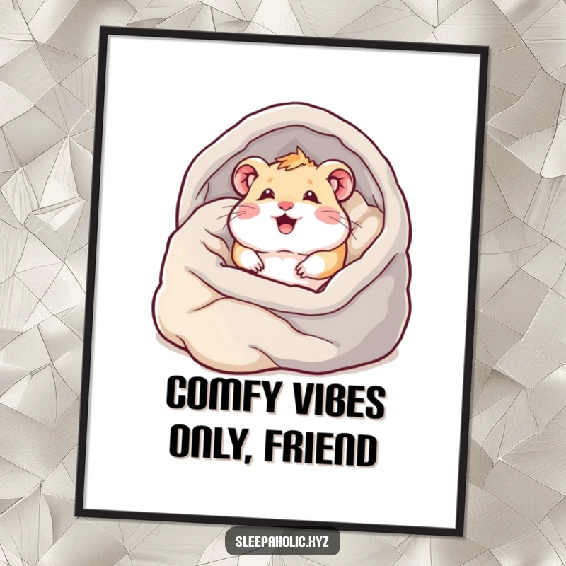 Funny Free Printable Wall Art: Content hamster happily burrowing into a huge pile of incredibly soft and inviting blankets.